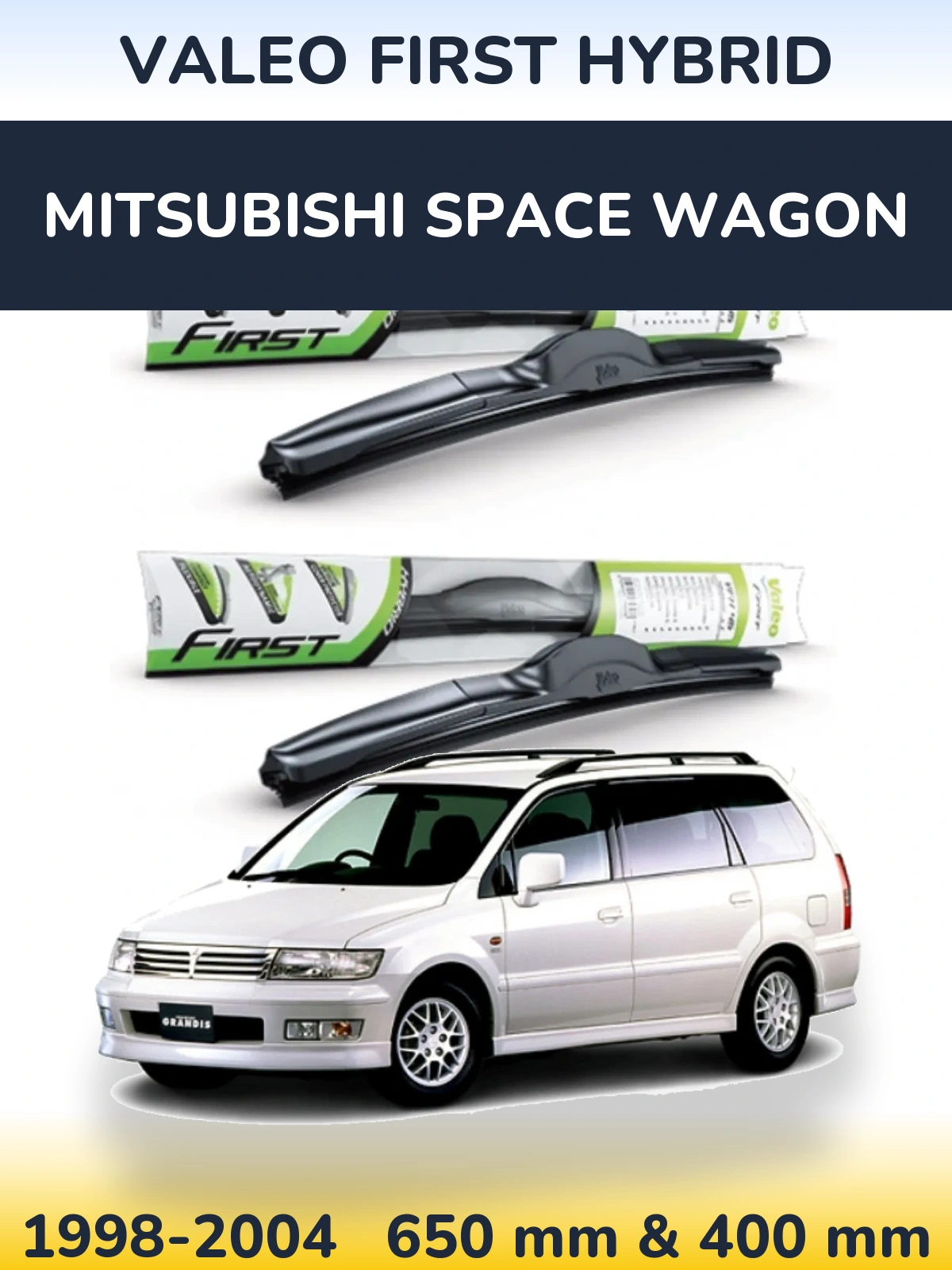 Front wiper blade set Valeo First Hybrid 650 & 400 mm for Mitsubishi Space Wagon 1998-2004