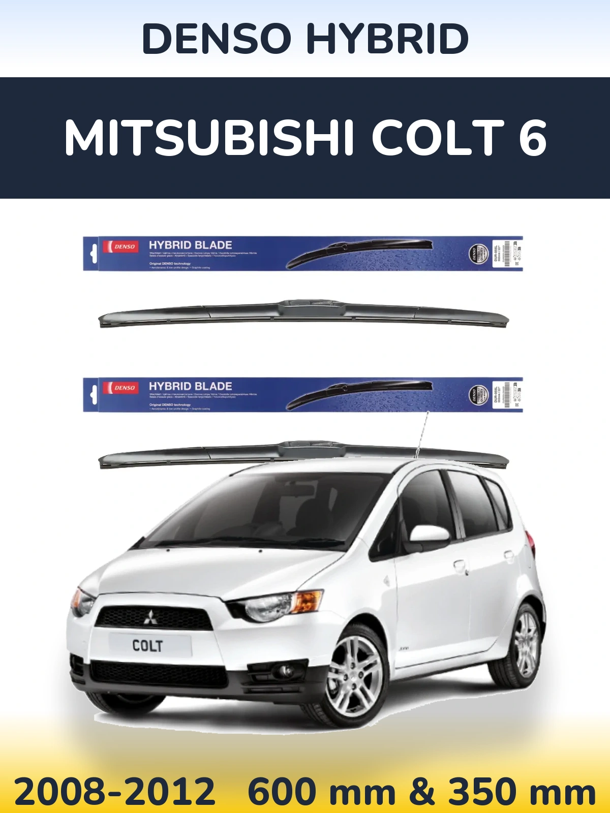 Комплект передніх щіток Denso Hybrid 600 & 350 мм для Mitsubishi Colt 6 2008-2012