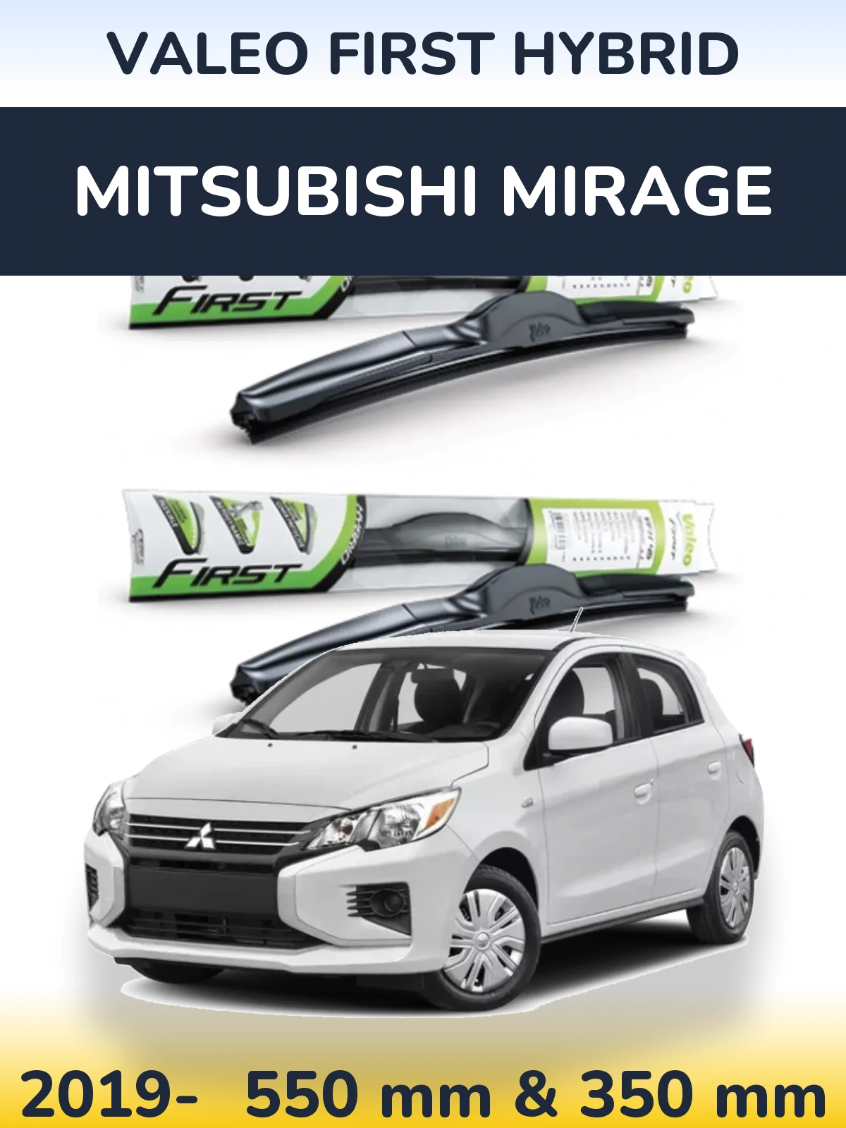 Front wiper blade set Valeo First Hybrid 550 & 350 мм for Mitsubishi Mirage 2019-2026