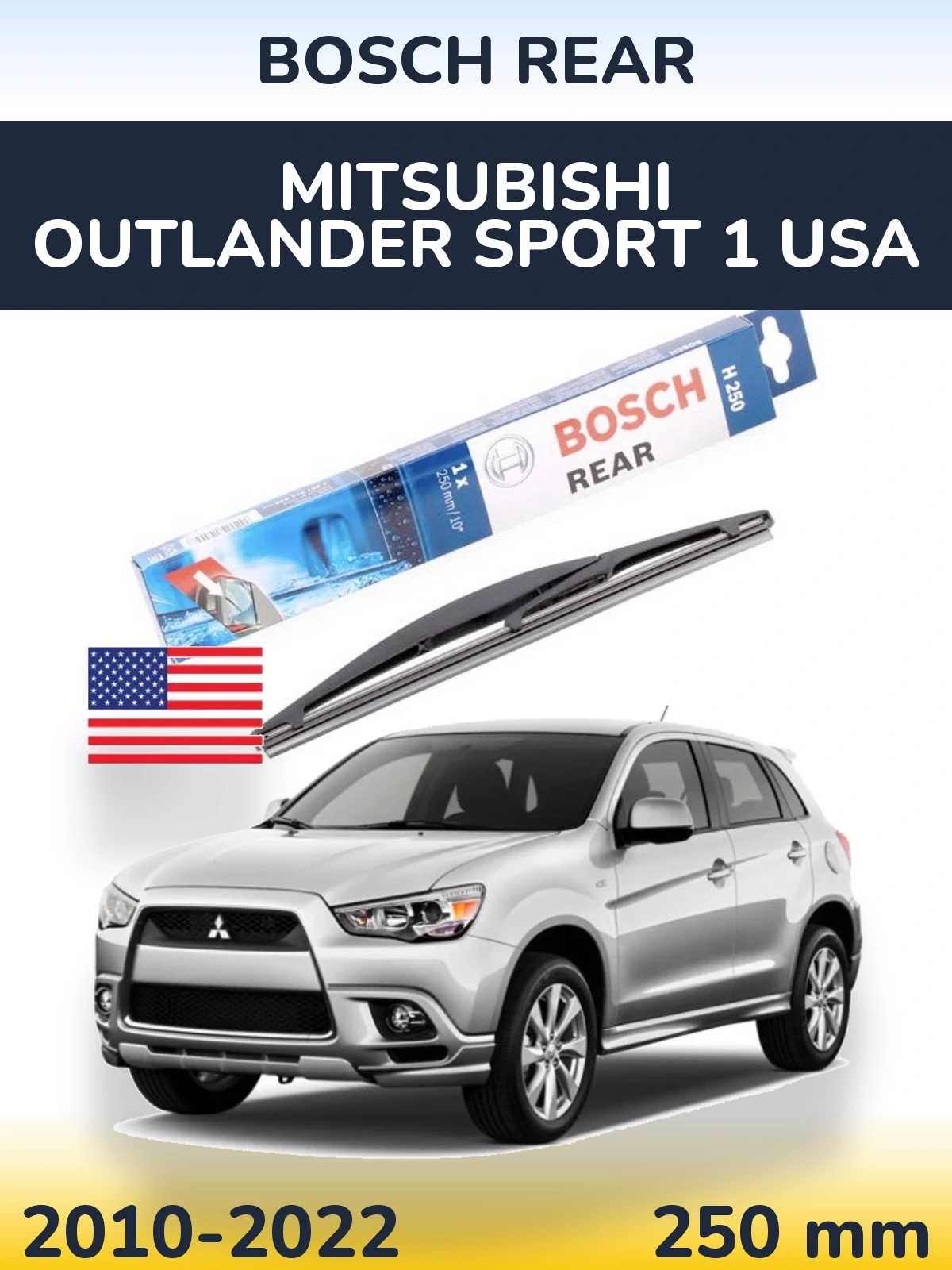 Rear wiper blade BOSCH Rear 250 мм for Mitsubishi Outlander Sport 1 USA 2010-2022