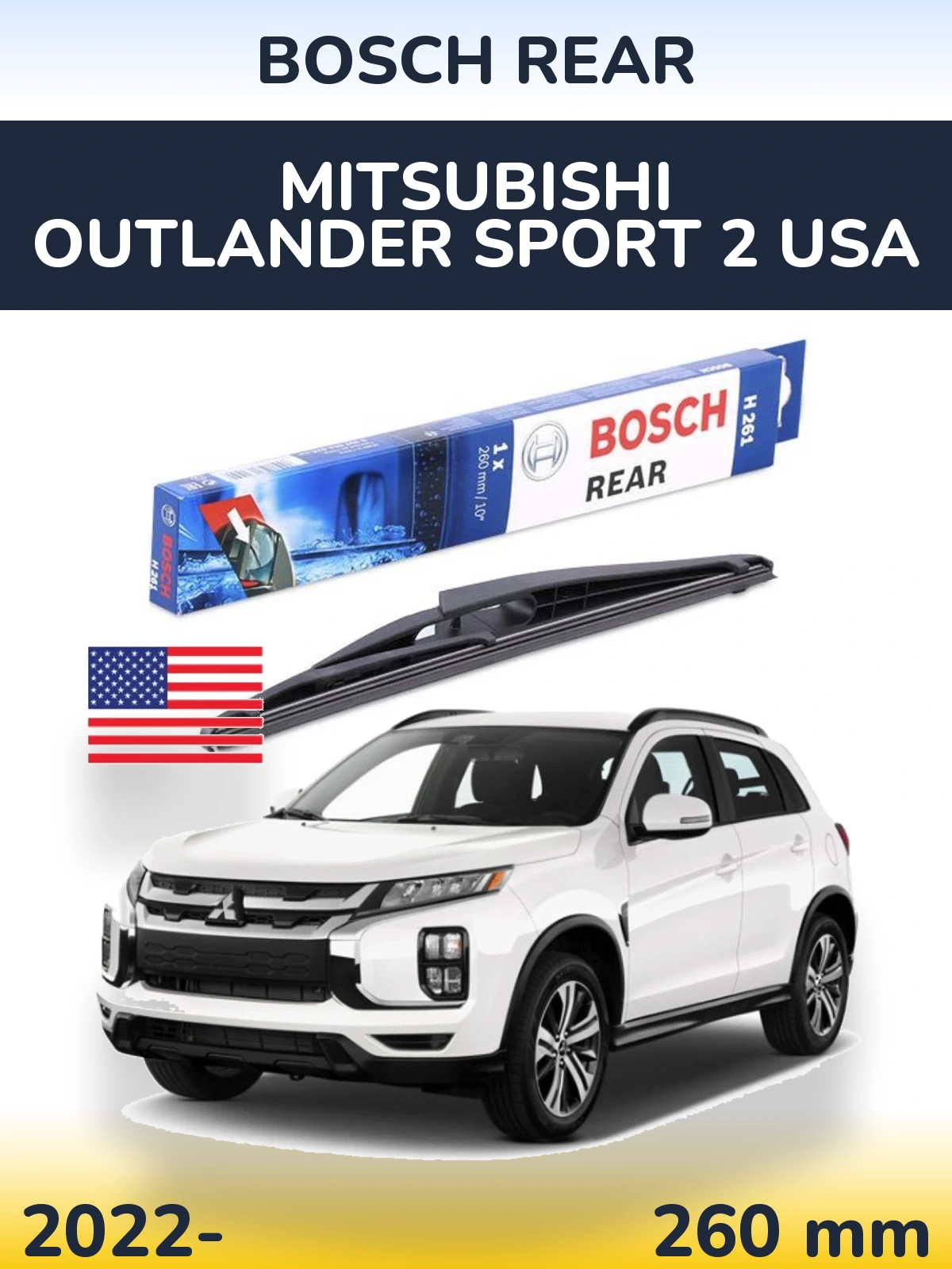 Rear wiper blade BOSCH Rear 260 мм for Mitsubishi Outlander Sport 2 USA 2022-2026