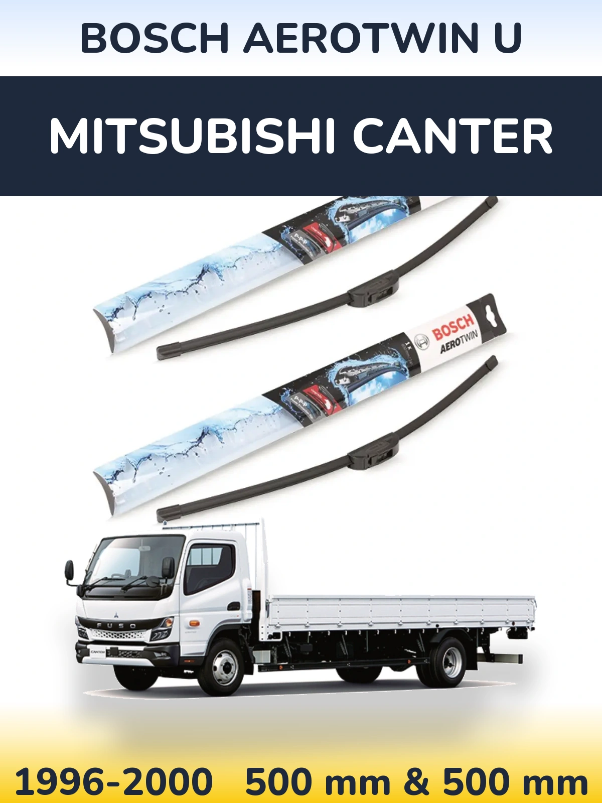 Front wiper blade set BOSCH AeroTwin U 500 & 500 мм for Mitsubishi Canter 1996-2000