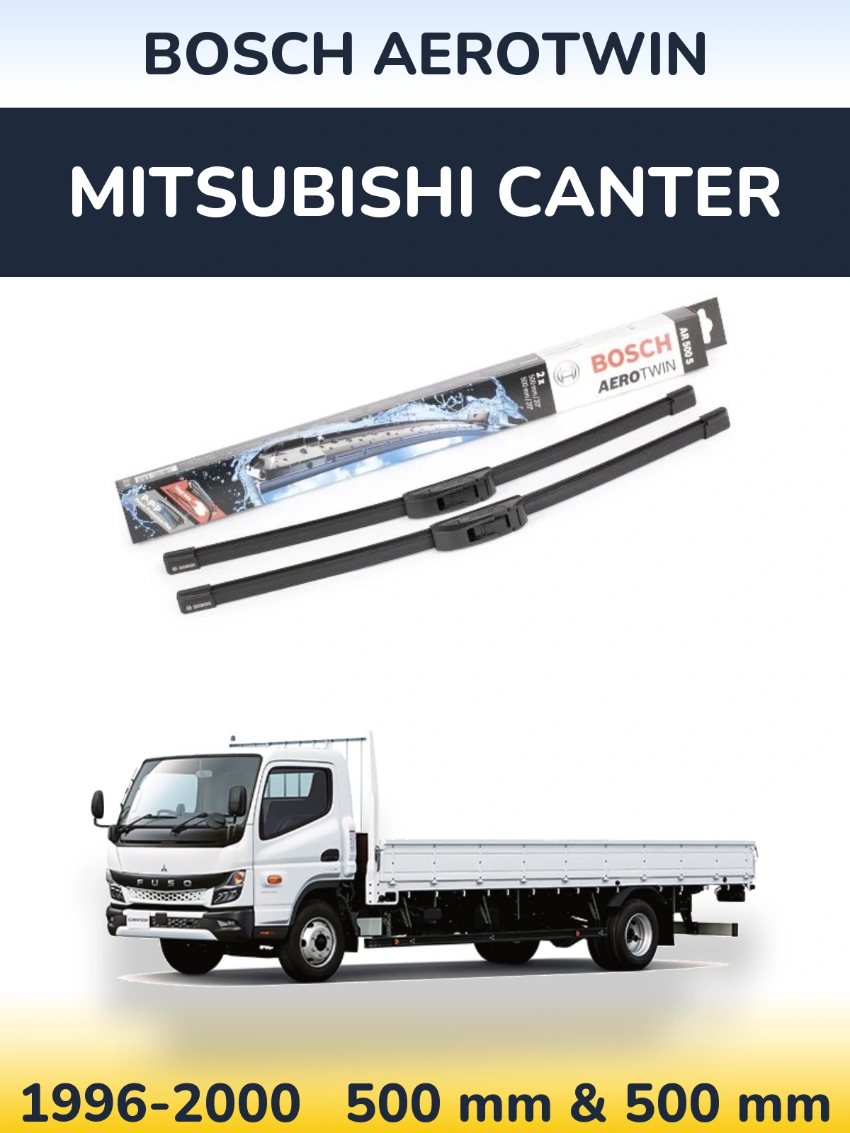 Front wiper blade set BOSCH AeroTwin 500 & 500 мм for Mitsubishi Canter 1996-2000