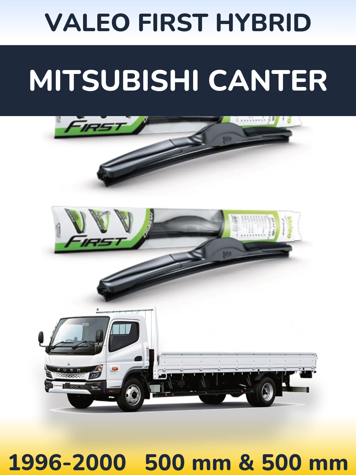 Front wiper blade set Valeo First Hybrid 500 & 500 мм for Mitsubishi Canter 1996-2000