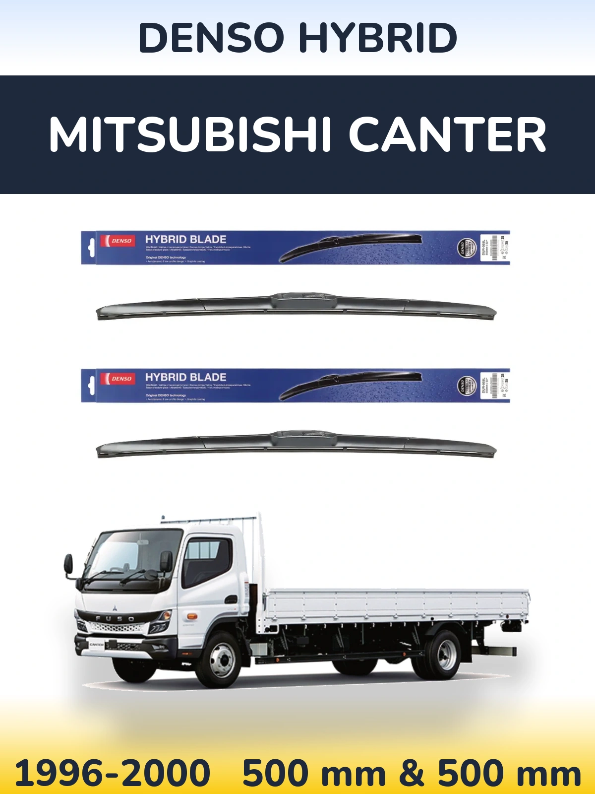 Front wiper blade set Denso Hybrid 500 & 500 мм for Mitsubishi Canter 1996-2000