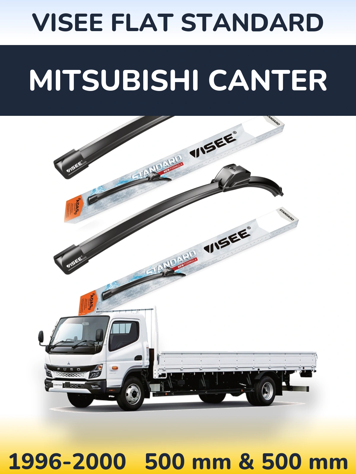 Front wiper blade set VISEE FLAT STANDARD 500 & 500 мм for Mitsubishi Canter 1996-2000