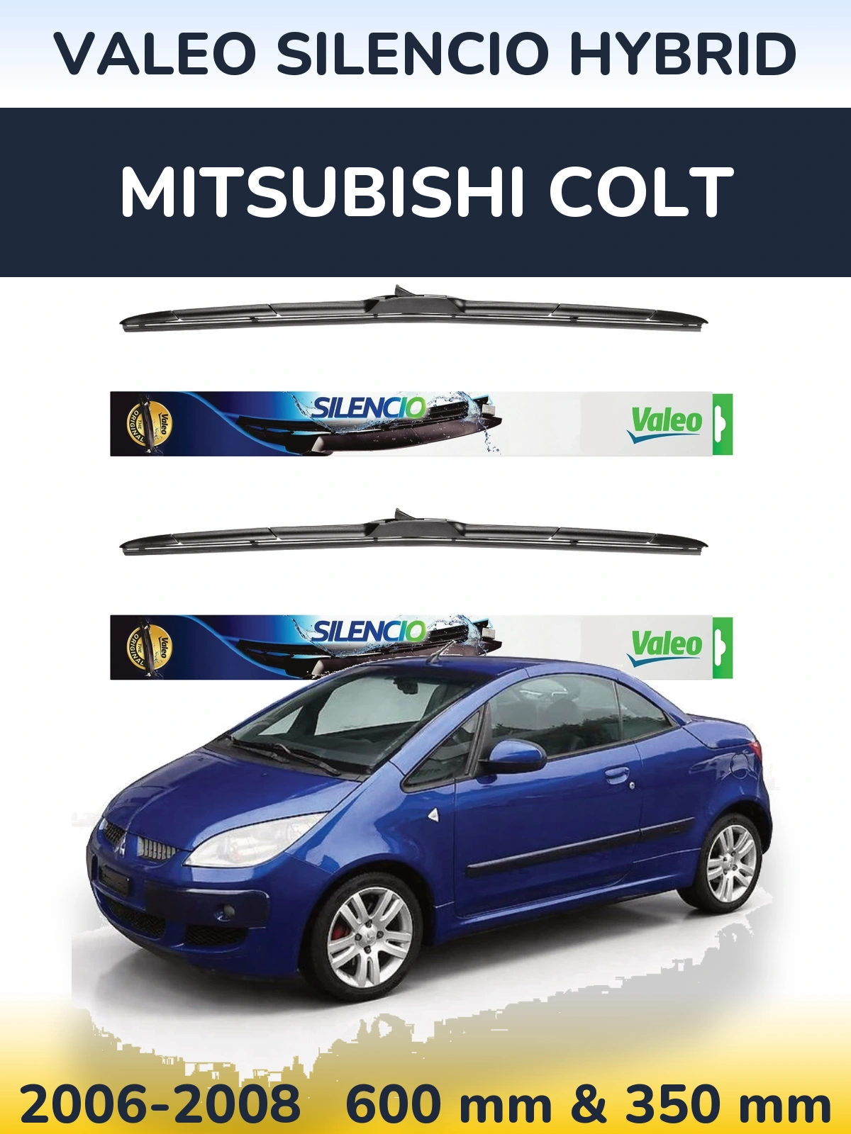 Front wiper blade set Valeo Silencio Hybrid 600 & 350 мм for Mitsubishi Colt 2006-2008