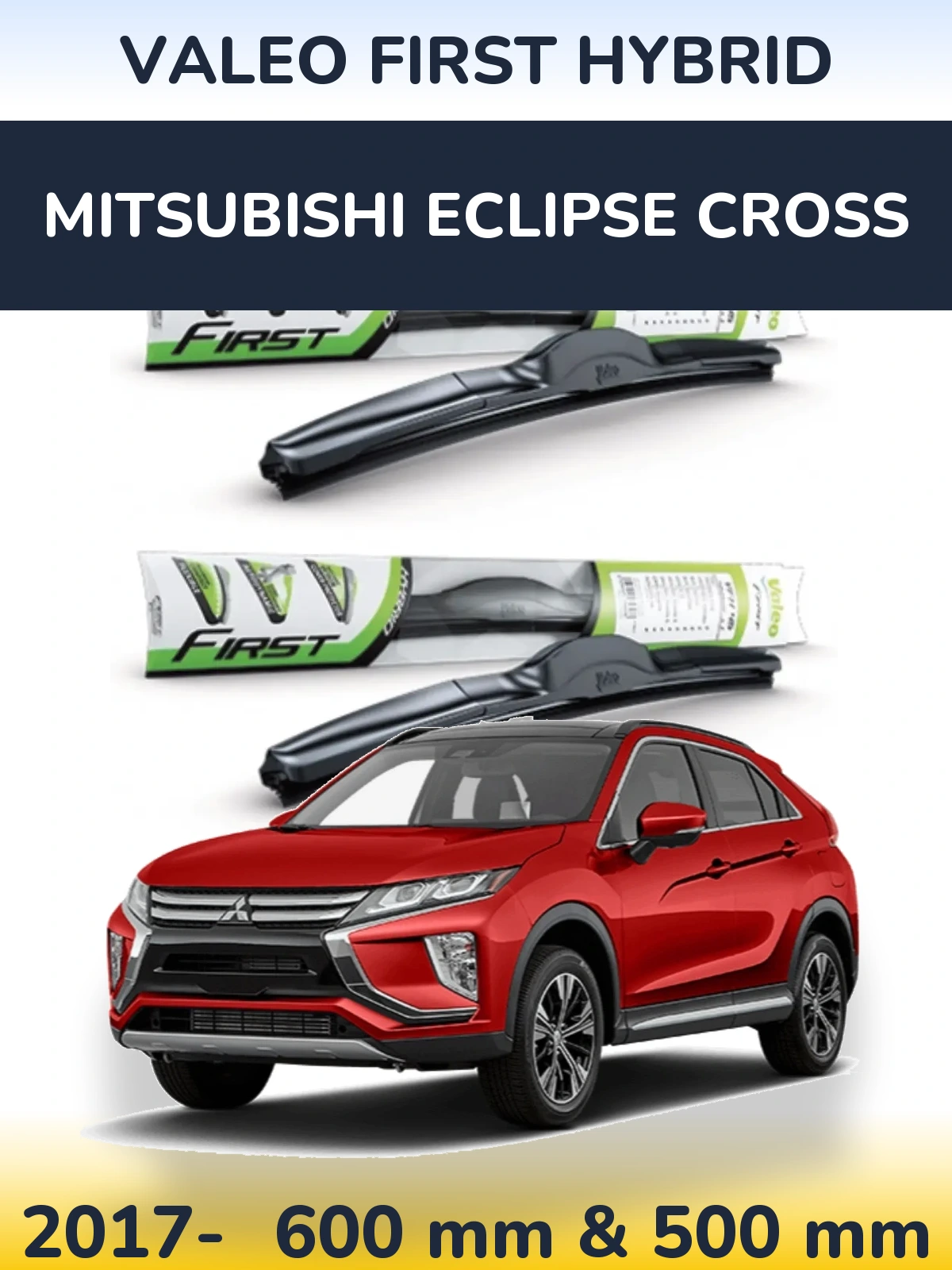 Front wiper blade set Valeo First Hybrid 600 & 500 мм for Mitsubishi Eclipse Cross 2017-2026