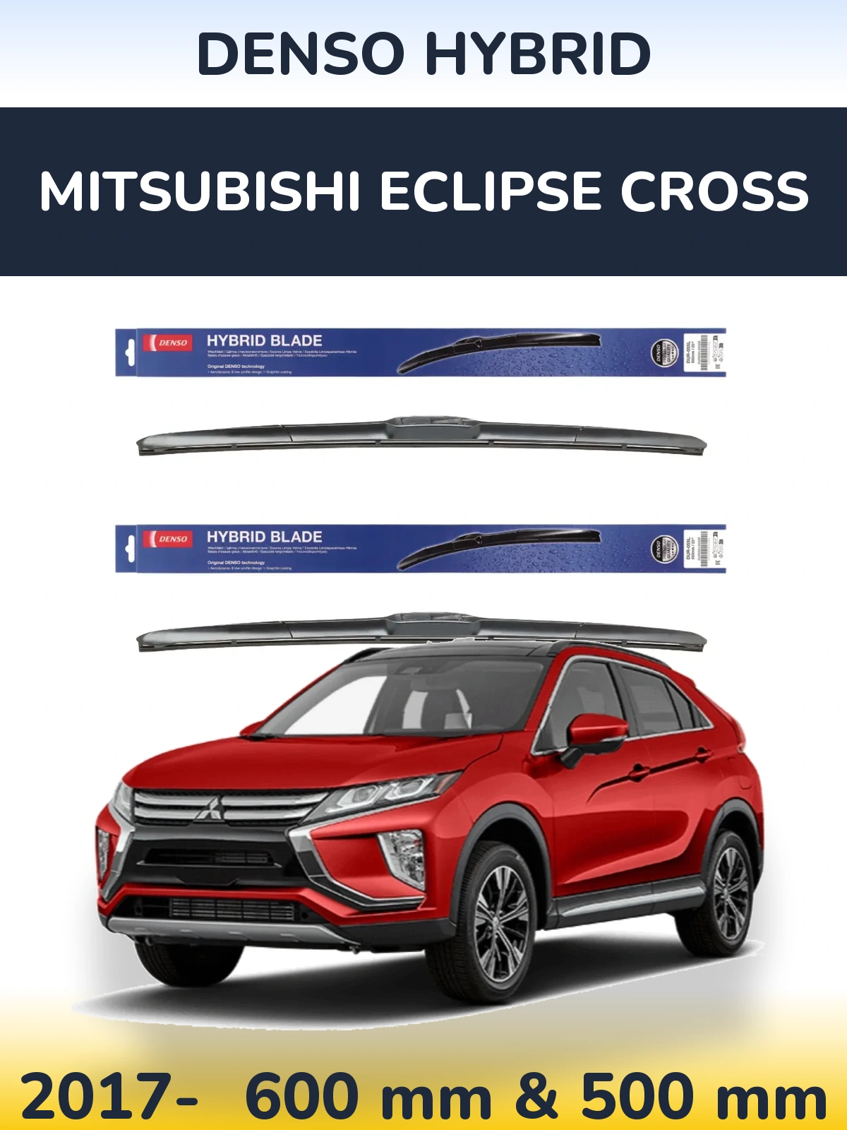 Front wiper blade set Denso Hybrid 600 & 500 mm for Mitsubishi Eclipse Cross 2017-2026