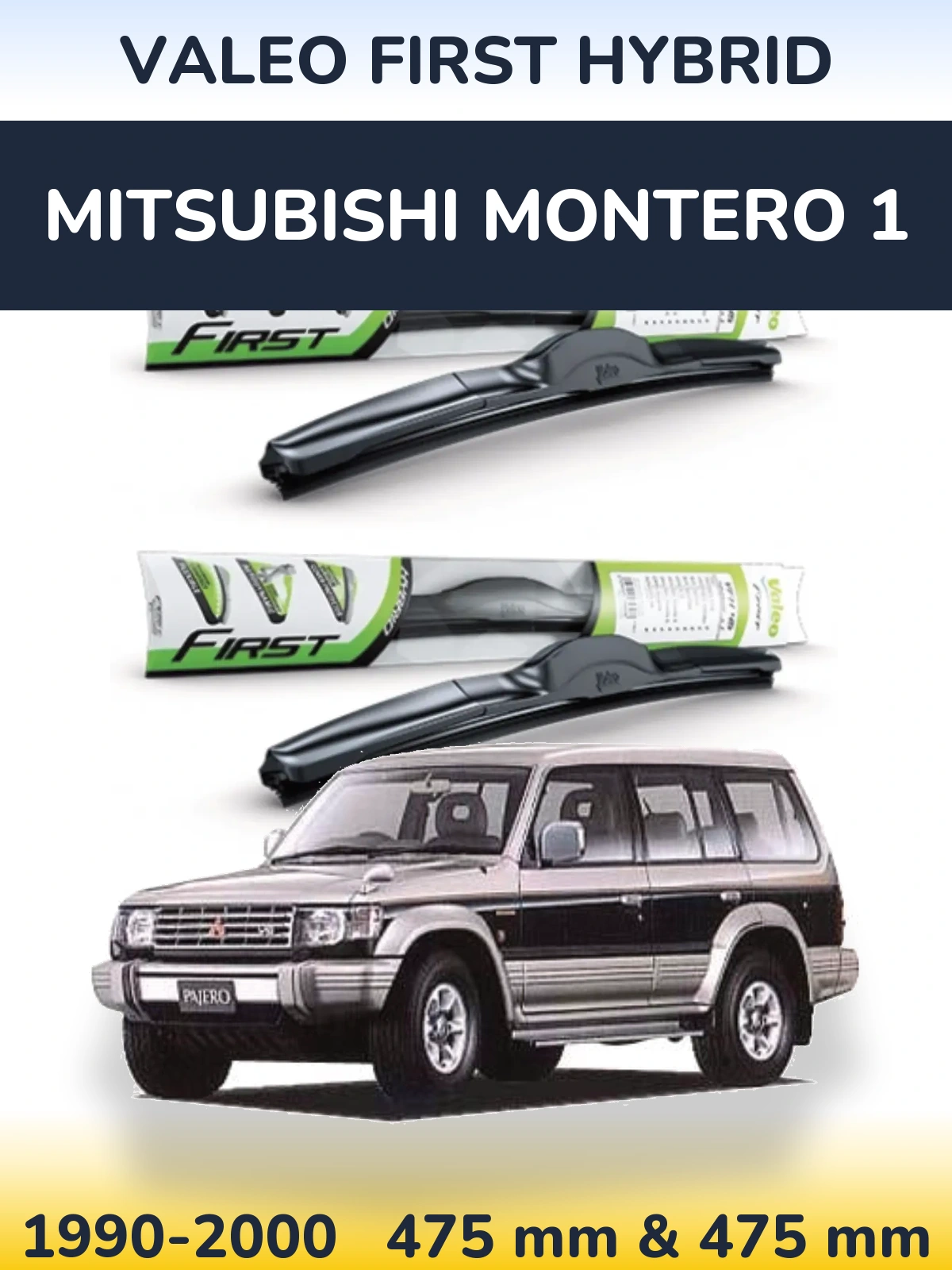 Front wiper blade set Valeo First Hybrid 475 & 475 mm for Mitsubishi Montero 1 1990-2000