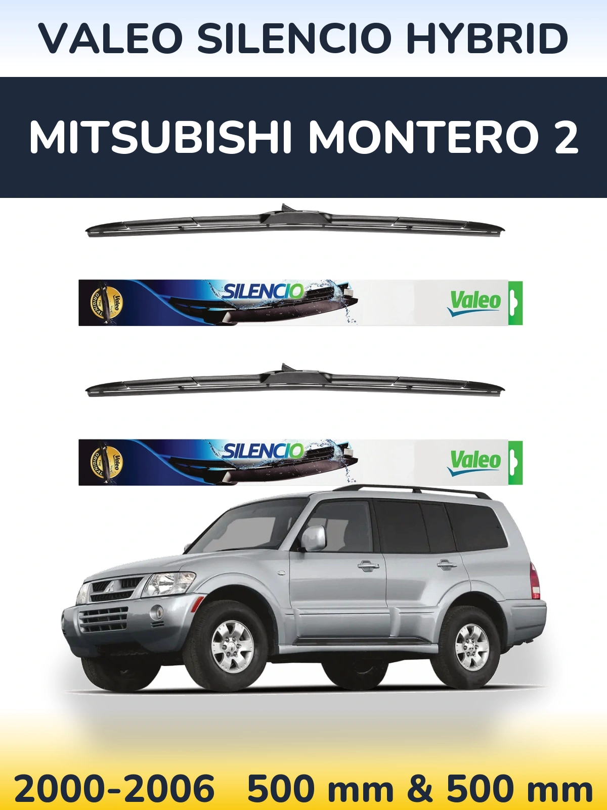Komplet przednich wycieraczek Valeo Silencio Hybrid 500 & 500 mm do Mitsubishi Montero 2 2000-2006