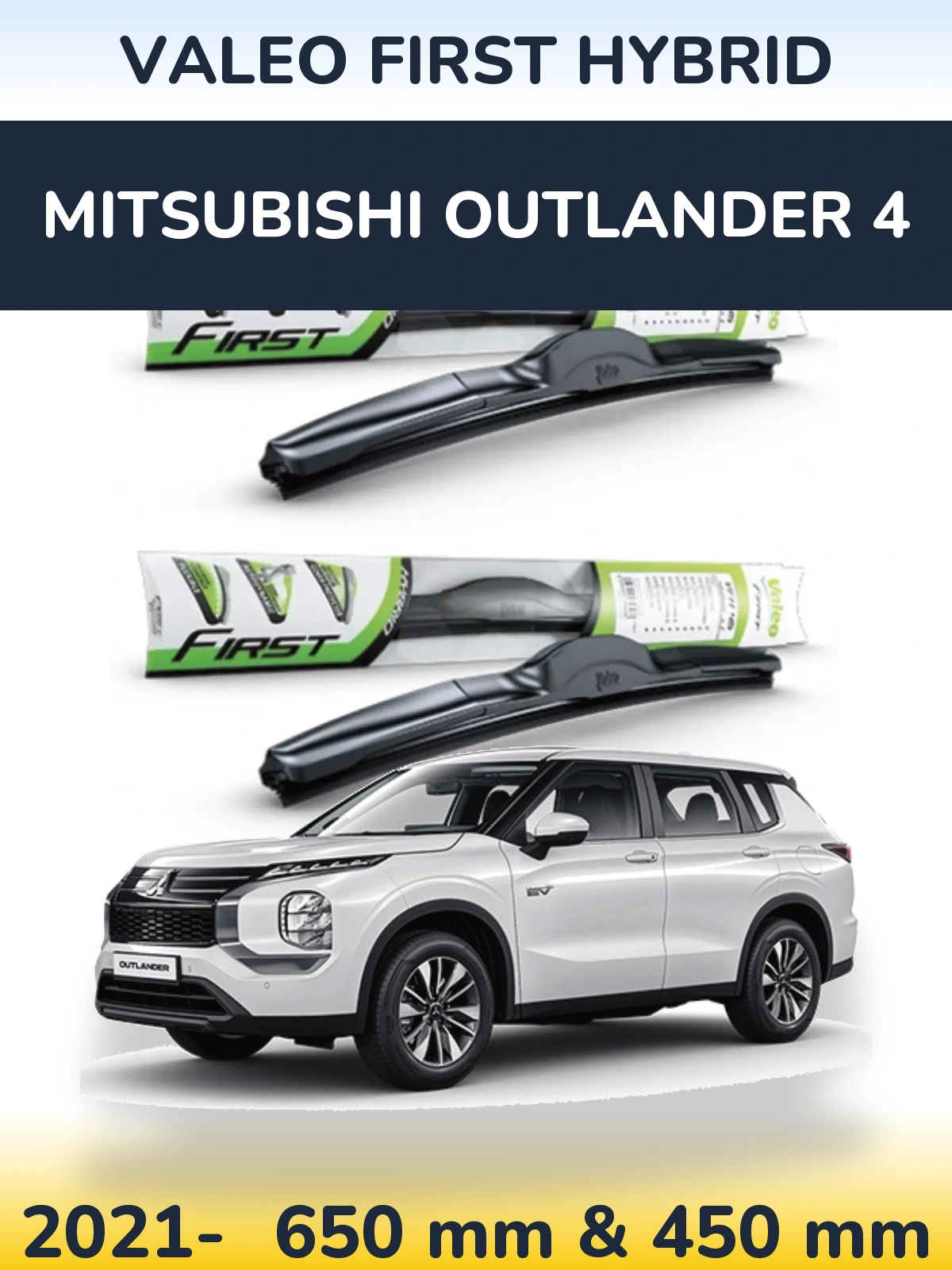 Front wiper blade set Valeo First Hybrid 650 & 450 мм for Mitsubishi Outlander 4 2021-2026