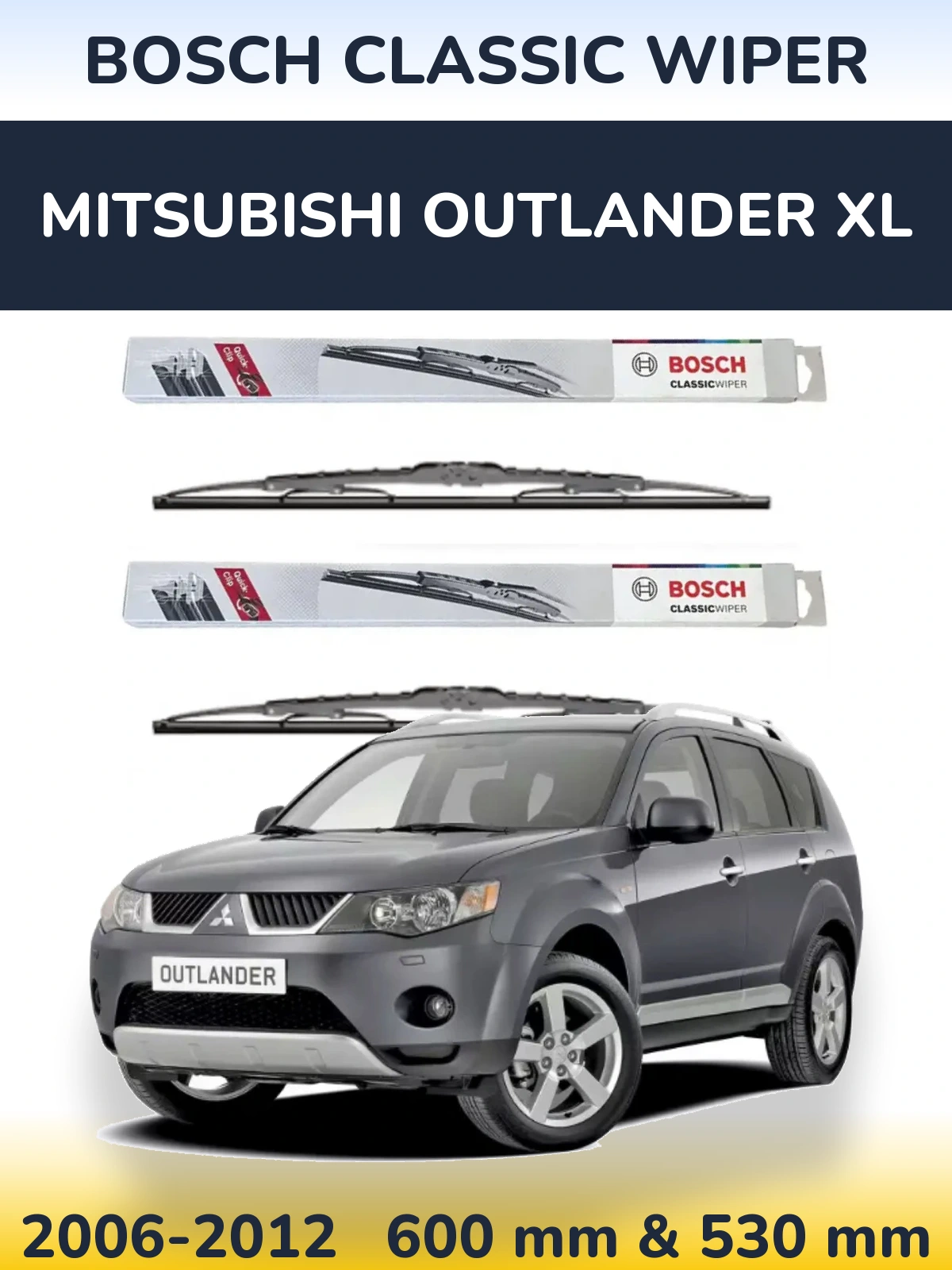 Front wiper blade set BOSCH Classic Wiper 600 & 530 мм for Mitsubishi Outlander XL 2006-2012