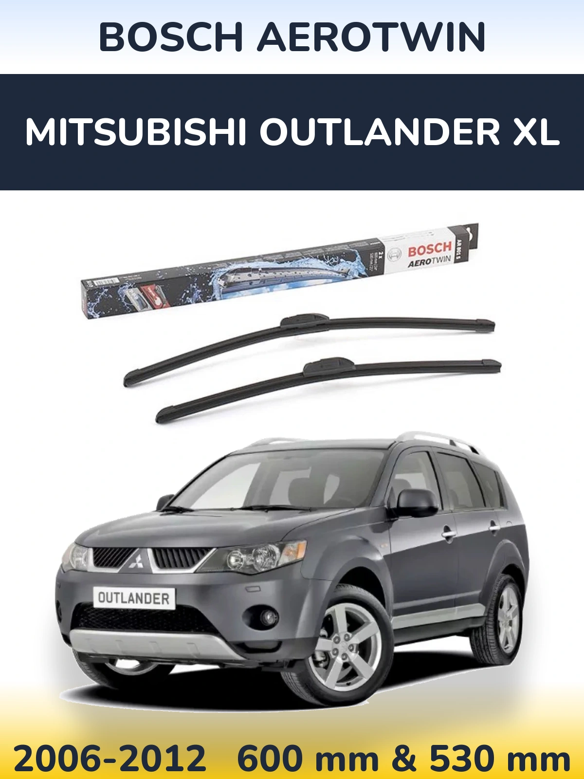 Komplet przednich wycieraczek BOSCH AeroTwin 600 & 530 mm do Mitsubishi Outlander XL 2006-2012