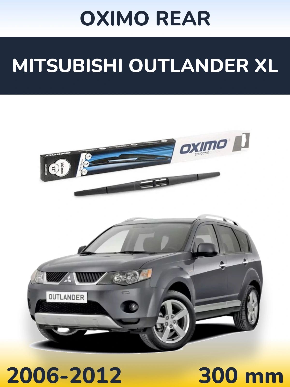 Tylna wycieraczka Oximo Rear 300 mm do Mitsubishi Outlander XL 2006-2012