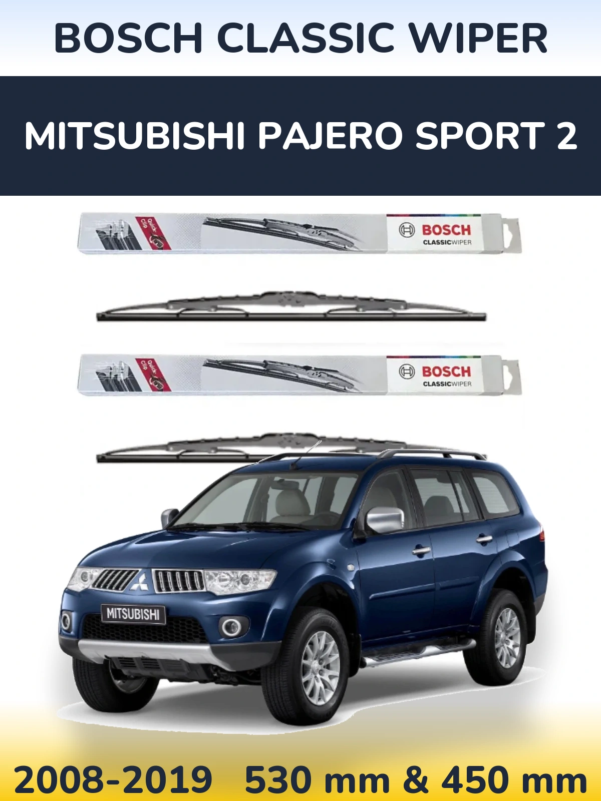 Front wiper blade set BOSCH Classic Wiper 530 & 450 mm for Mitsubishi Pajero Sport 2 2008-2019