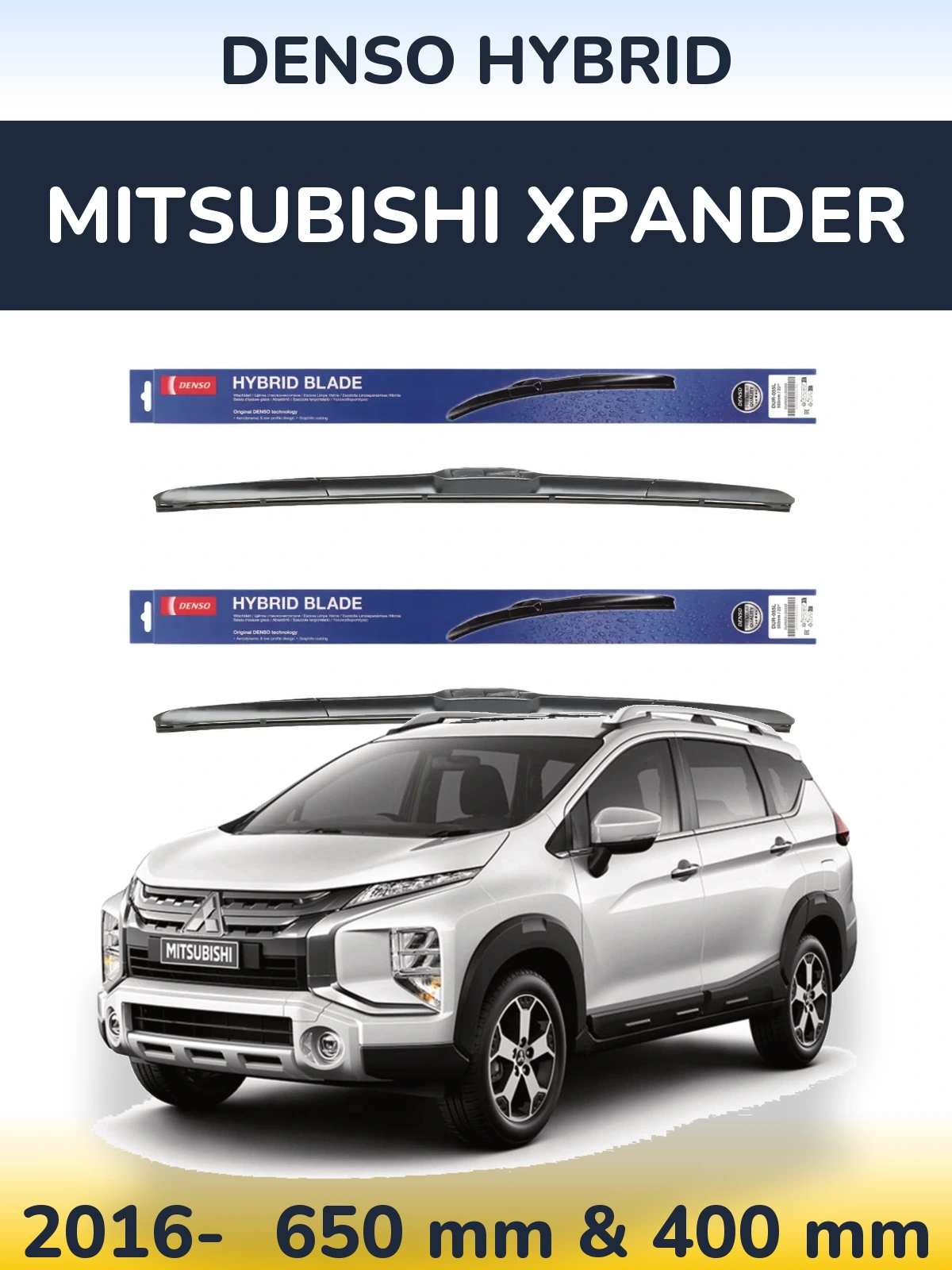 Front wiper blade set Denso Hybrid 650 & 400 мм for Mitsubishi Xpander 2016-2026