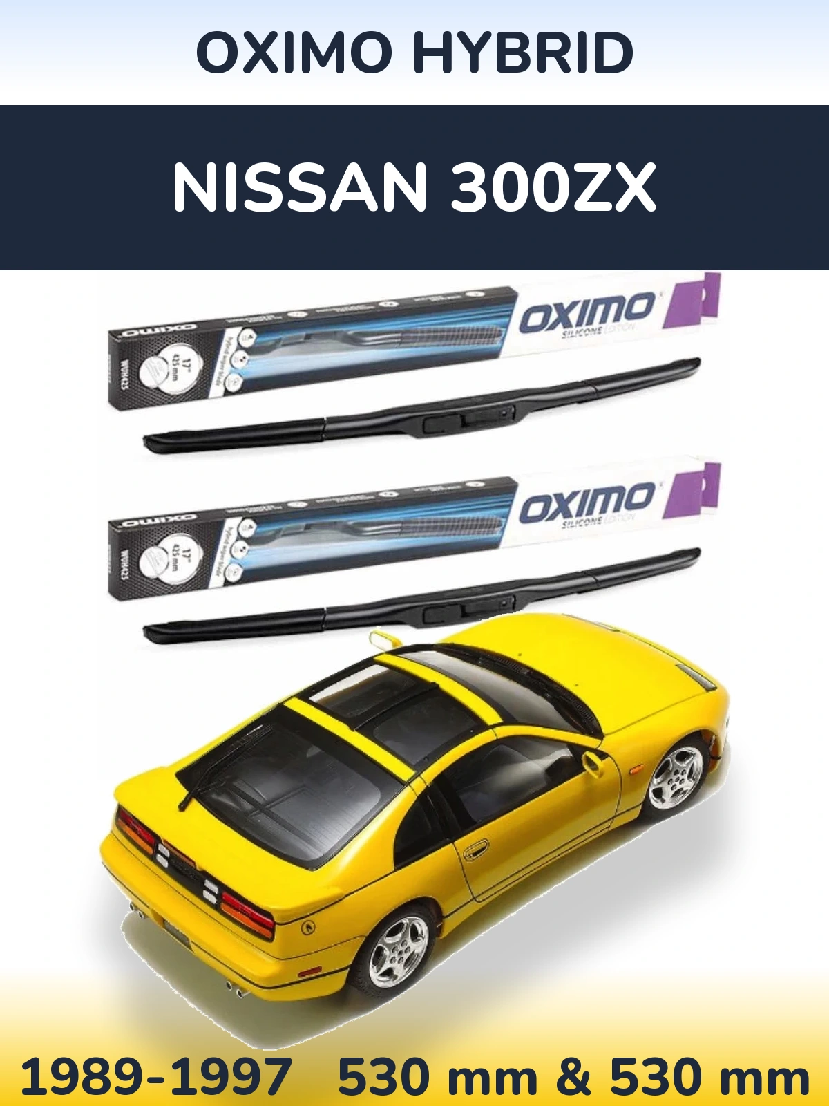 Komplet przednich wycieraczek Oximo Hybrid 530 & 530 mm do Nissan 300ZX 1989-1997