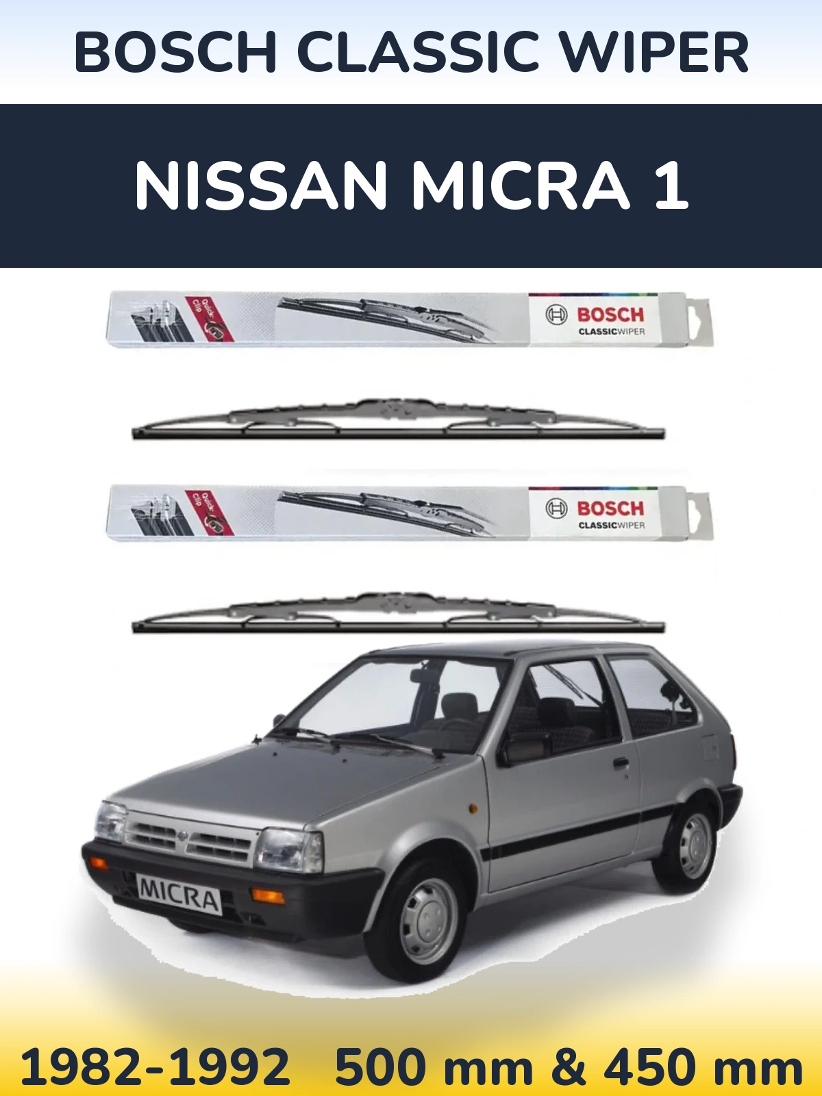 Front wiper blade set BOSCH Classic Wiper 500 & 450 mm for Nissan Micra 1 1982-1992