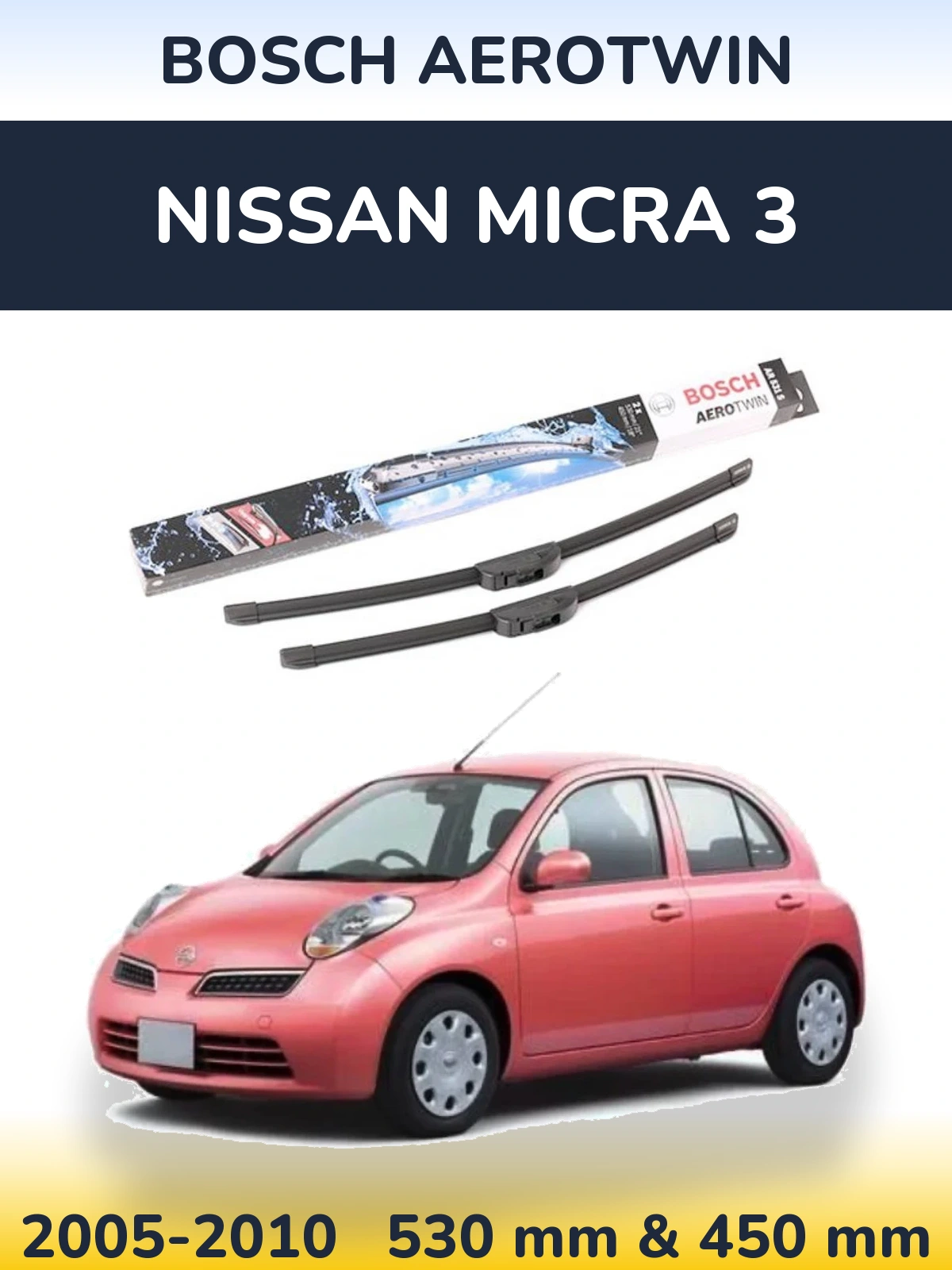 Комплект передних дворников BOSCH AeroTwin 530 & 450 мм для Nissan Micra 3 2005-2010
