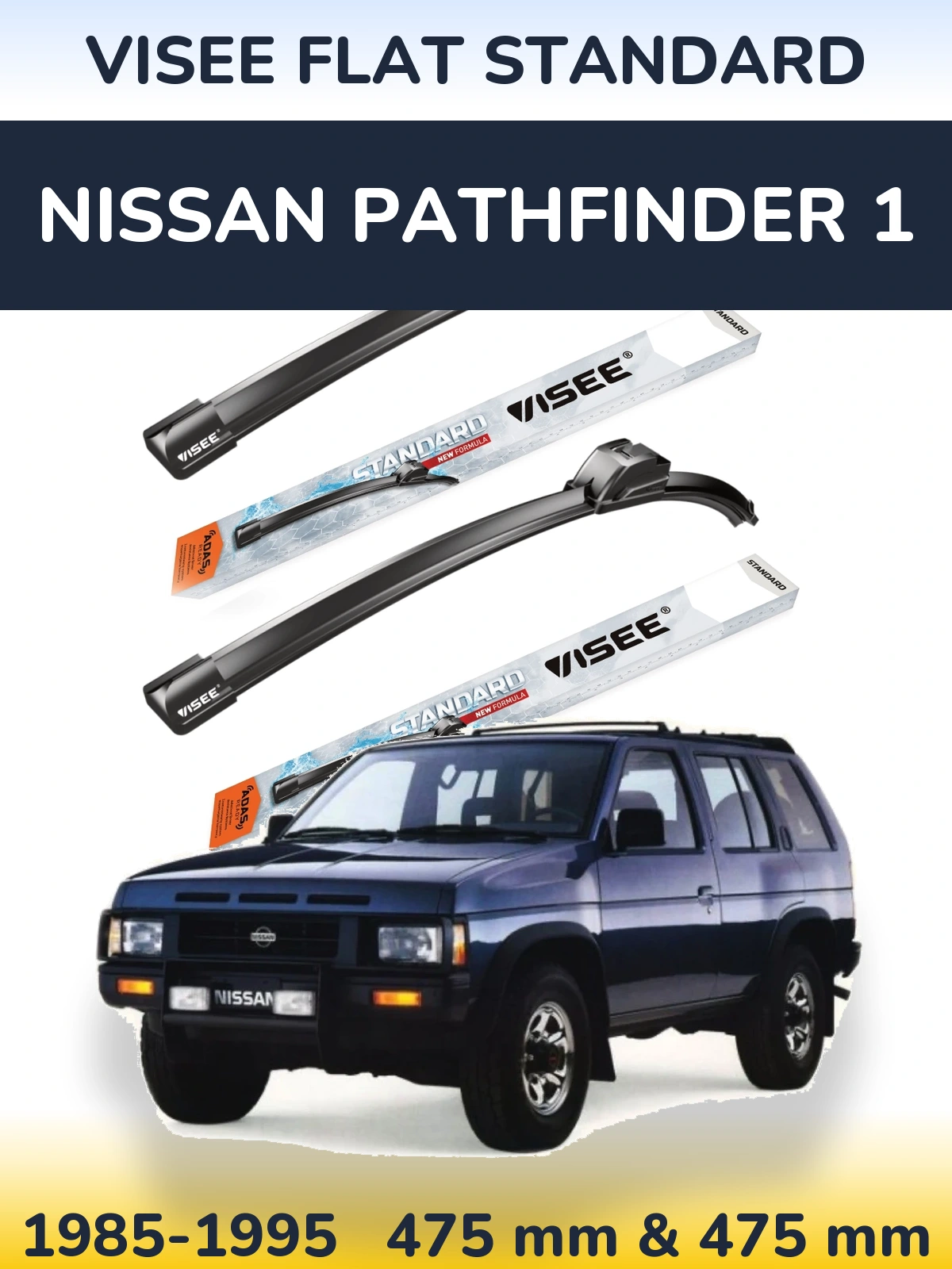 Front wiper blade set VISEE FLAT STANDARD 475 & 475 mm for Nissan Pathfinder 1 1985-1995