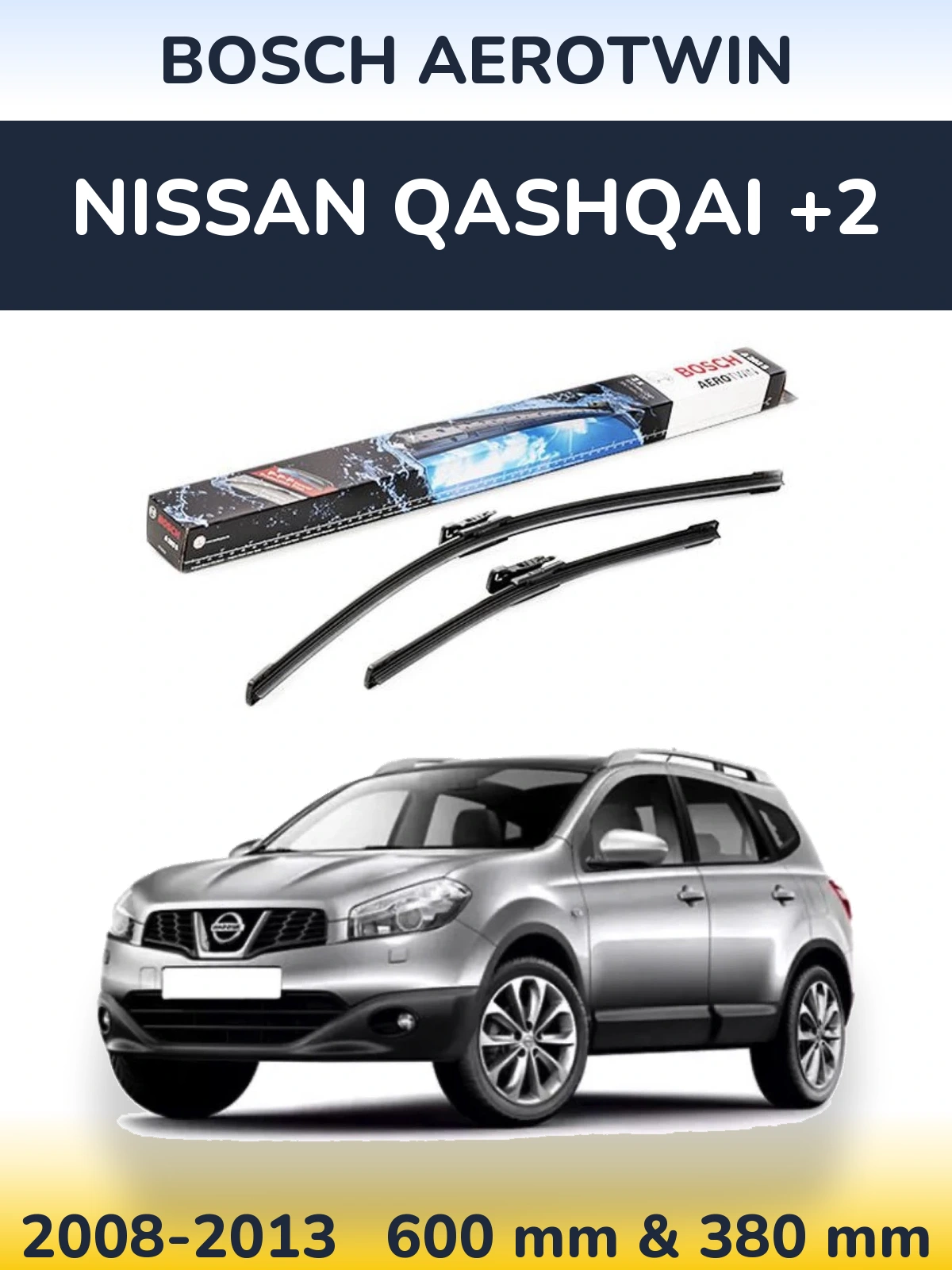 Front wiper blade set BOSCH AeroTwin 600 & 380 mm for Nissan Qashqai +2 2008-2013