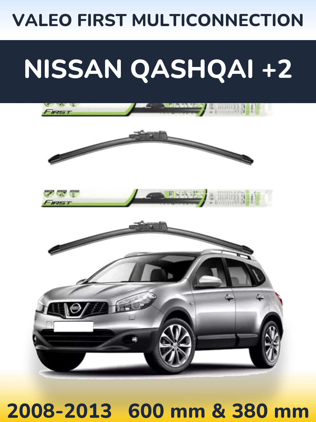 Front wiper blade set Valeo First MultiConnection 600 & 380 мм for Nissan Qashqai +2 2008-2013