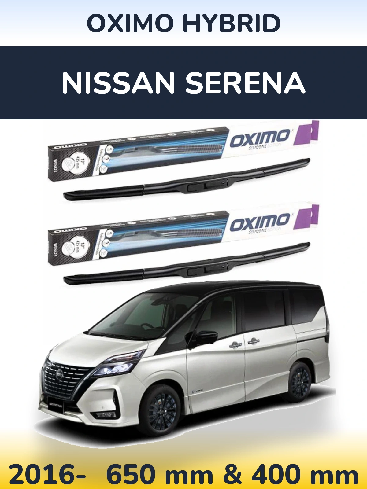 Front wiper blade set Oximo Hybrid 650 & 400 mm for Nissan Serena 2016-2026