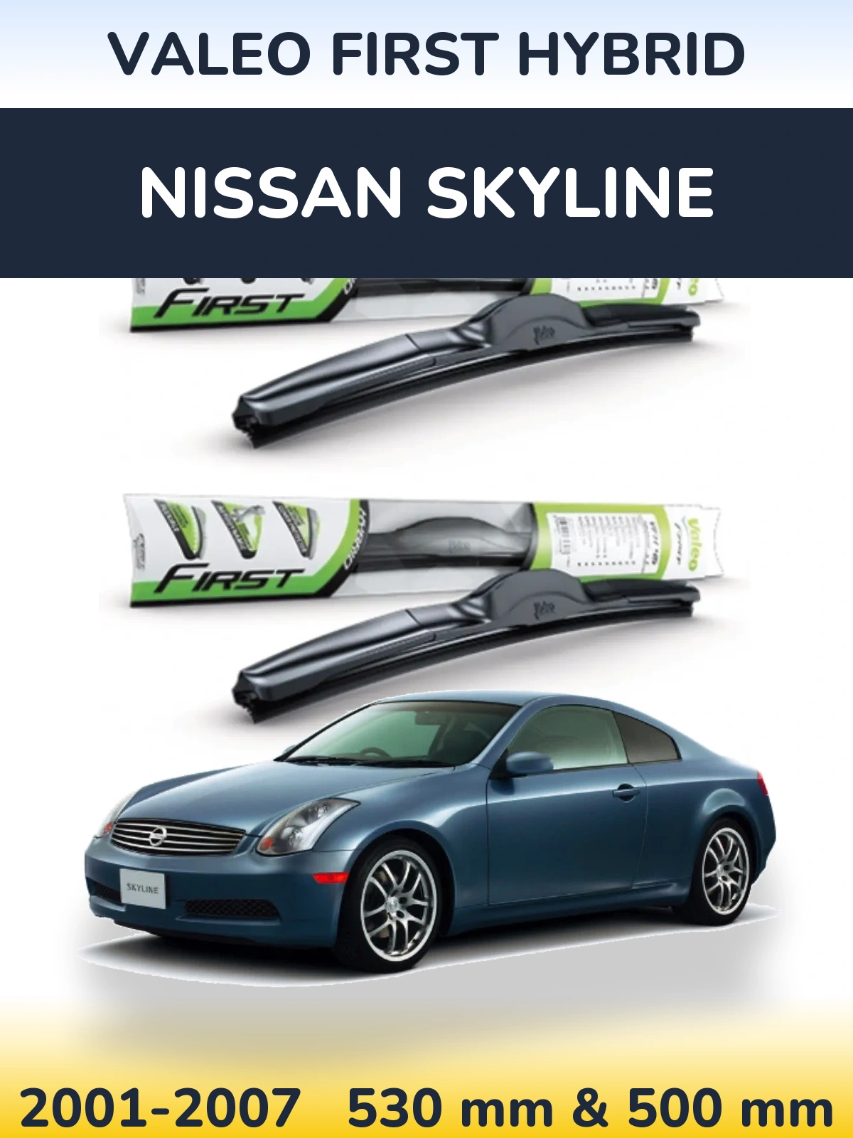 Комплект передних дворников Valeo First Hybrid 530 & 500 мм для Nissan Skyline 2001-2007