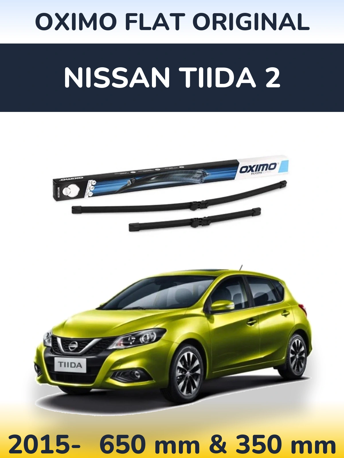 Front wiper blade set Oximo Flat Original 650 & 350 мм for Nissan Tiida 2 2015-2026