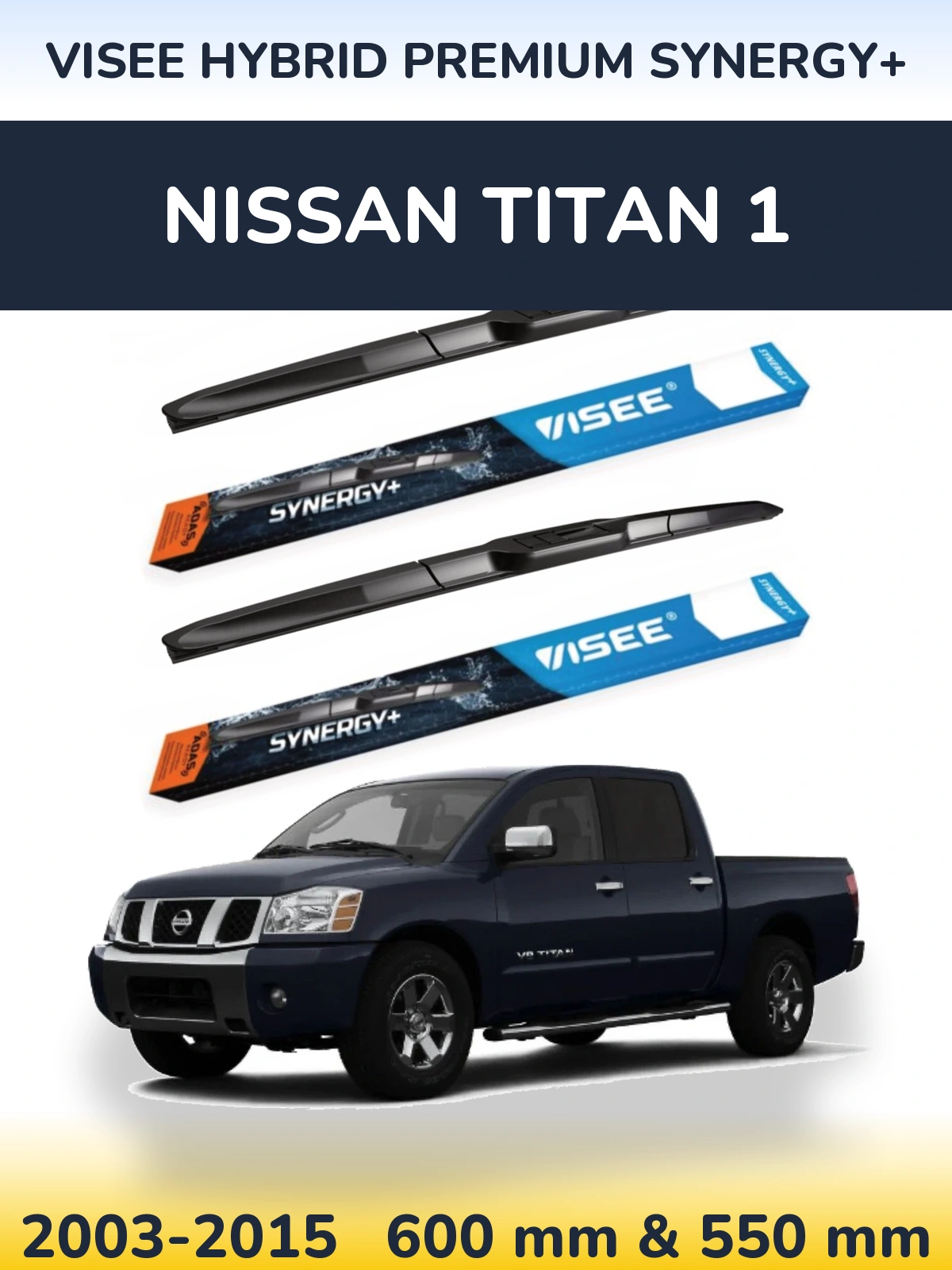 Front wiper blade set VISEE HYBRID PREMIUM SYNERGY+ 600 & 550 mm for Nissan Titan 1 2003-2015