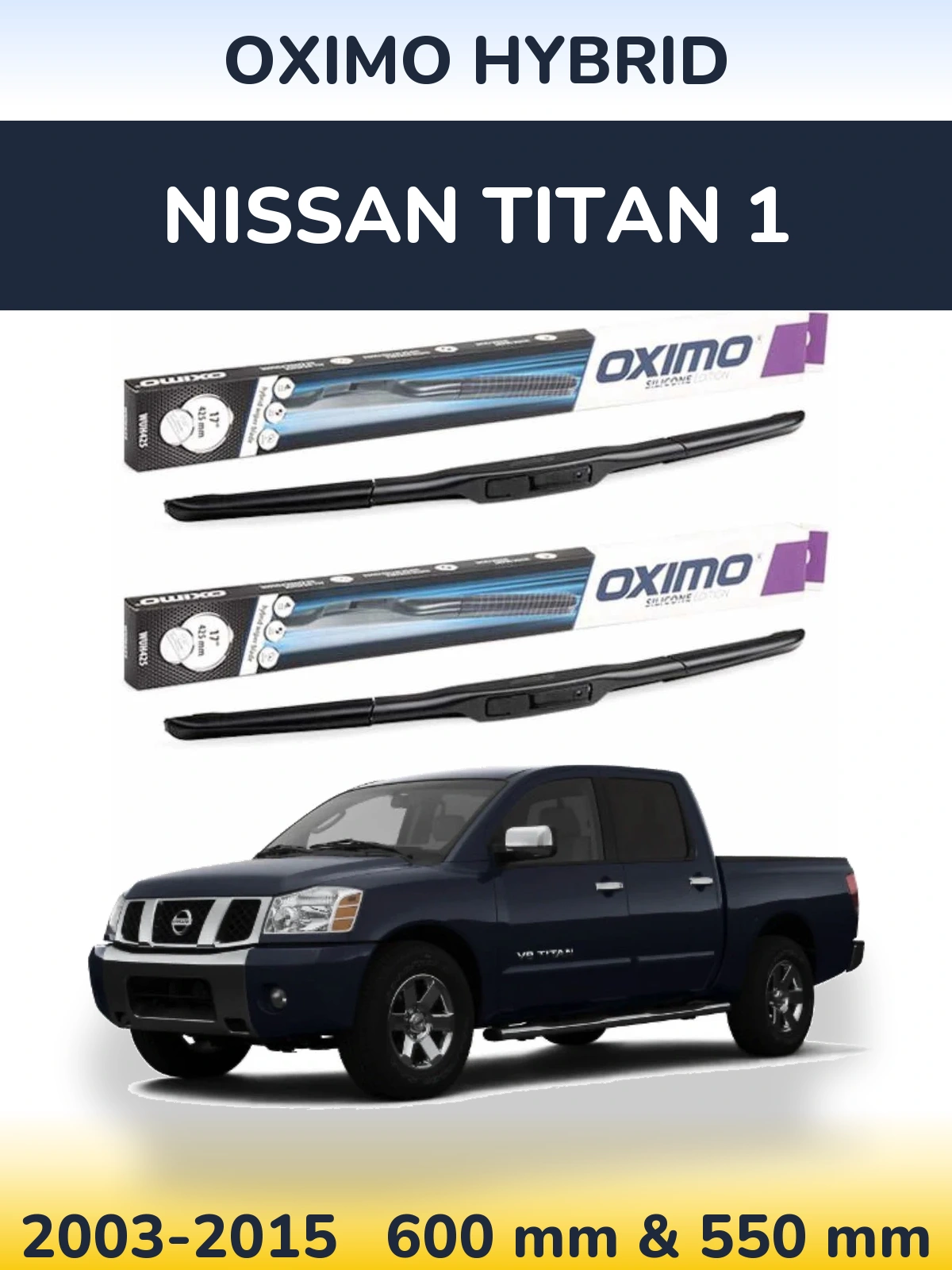 Front wiper blade set Oximo Hybrid 600 & 550 mm for Nissan Titan 1 2003-2015