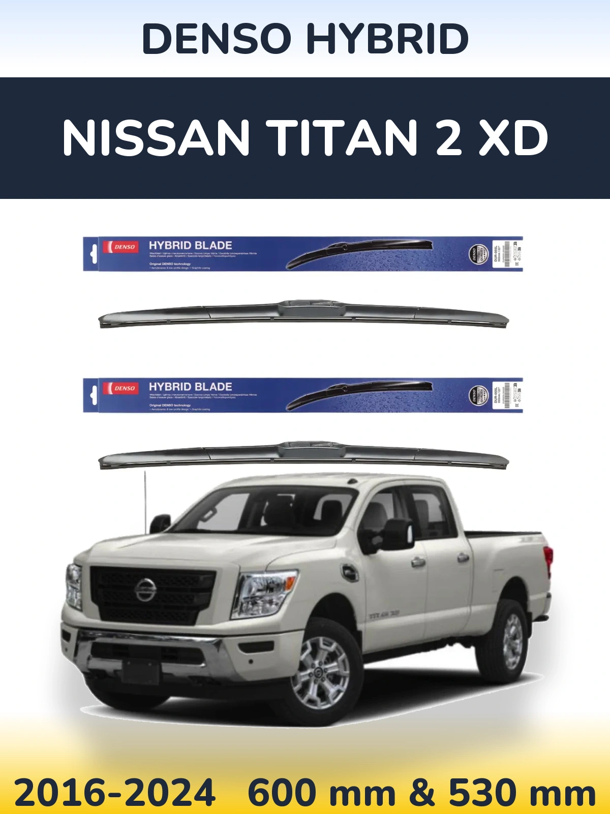 Front wiper blade set Denso Hybrid 600 & 530 мм for Nissan Titan 2 XD 2016-2024