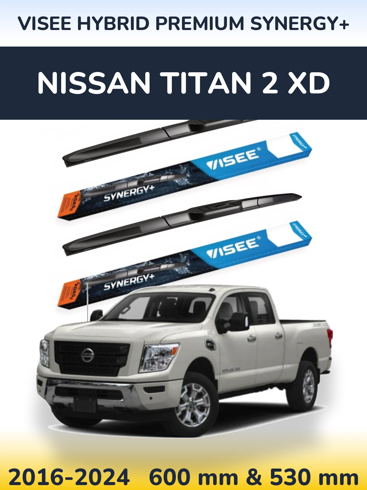 Front wiper blade set VISEE HYBRID PREMIUM SYNERGY+ 600 & 530 мм for Nissan Titan 2 XD 2016-2024