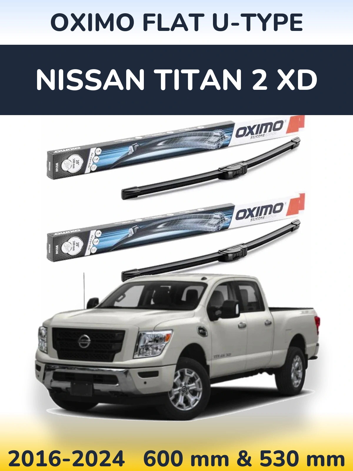 Front wiper blade set Oximo Flat U-type 600 & 530 мм for Nissan Titan 2 XD 2016-2024