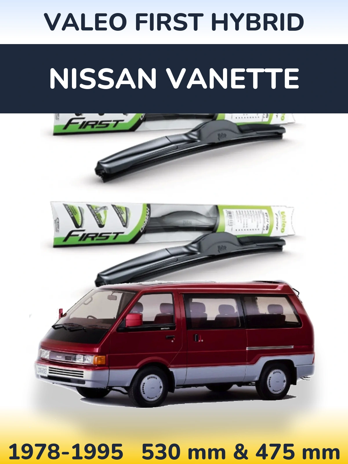 Комплект передніх щіток Valeo First Hybrid 530 & 475 мм для Nissan Vanette 1978-1995