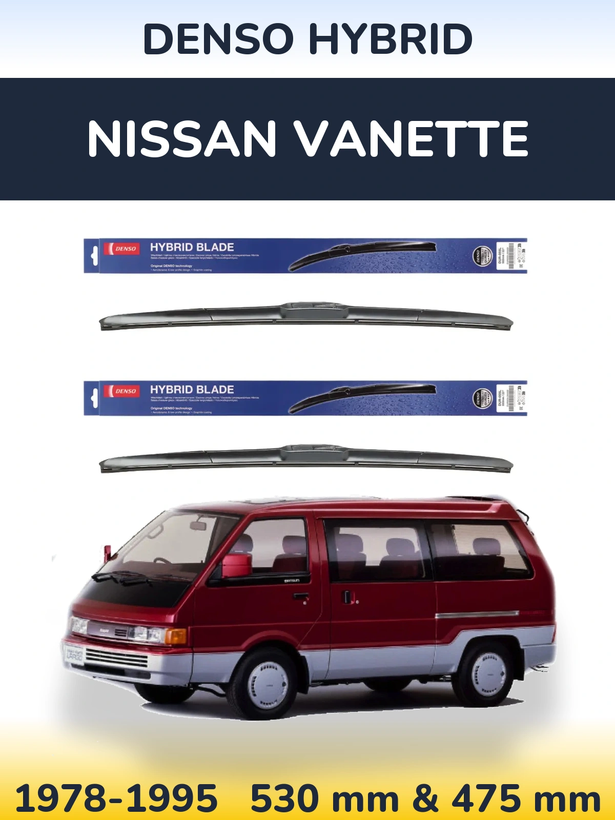 Front wiper blade set Denso Hybrid 530 & 475 мм for Nissan Vanette 1978-1995