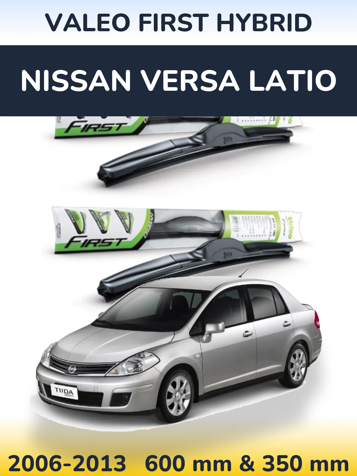 Комплект передніх щіток Valeo First Hybrid 600 & 350 мм для Nissan Versa Latio 2006-2013
