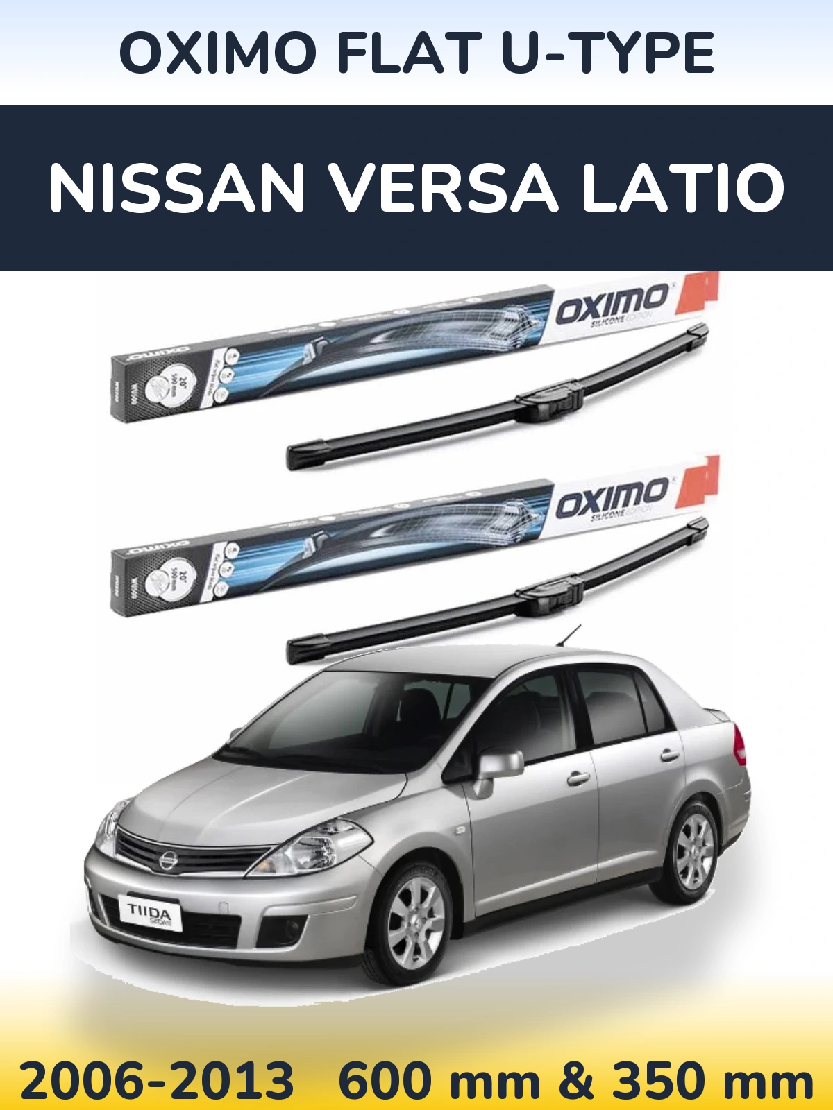 Front wiper blade set Oximo Flat U-type 600 & 350 mm for Nissan Versa Latio 2006-2013