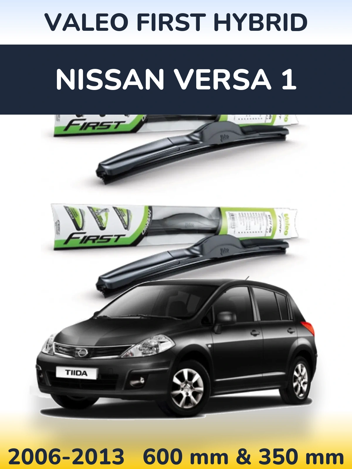 Front wiper blade set Valeo First Hybrid 600 & 350 мм for Nissan Versa 1 2006-2013