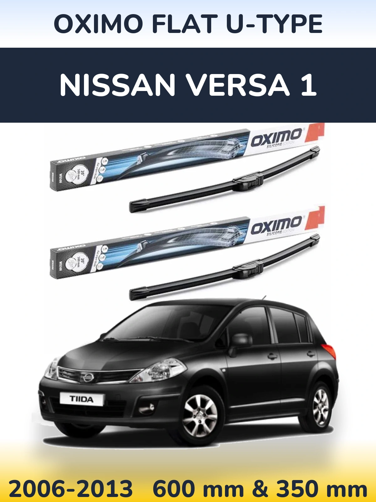 Komplet przednich wycieraczek Oximo Flat U-type 600 & 350 mm do Nissan Versa 1 2006-2013
