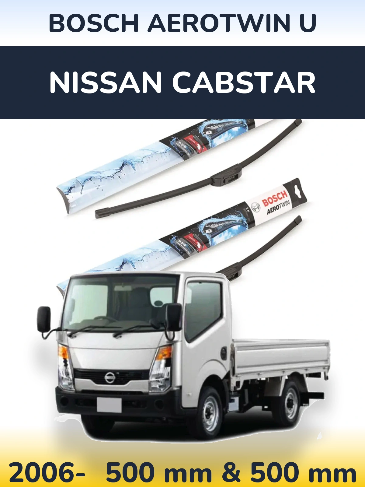Комплект передніх щіток BOSCH AeroTwin U 500 & 500 мм для Nissan Cabstar 2006-2026
