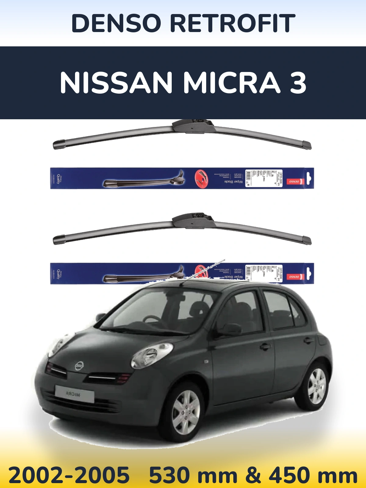 Комплект передніх щіток Denso Retrofit 530 & 450 мм для Nissan Micra 3 2002-2005