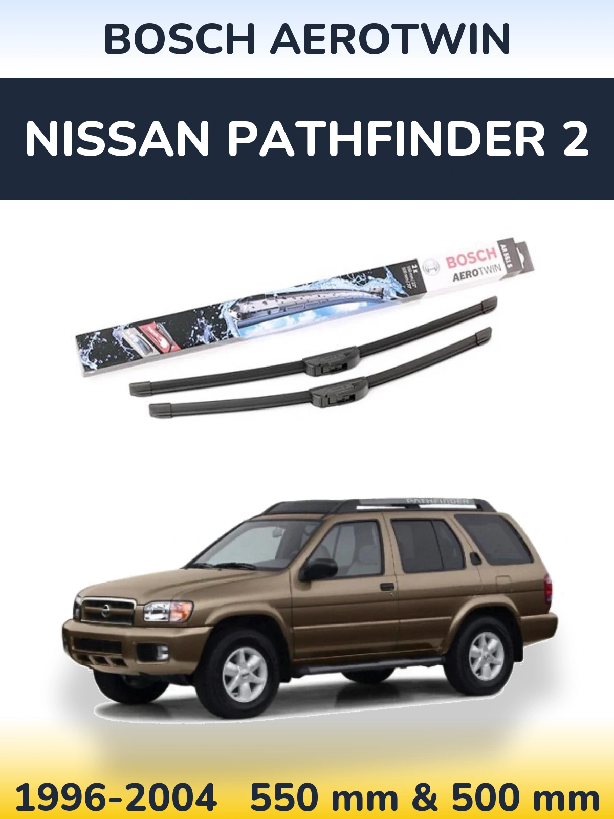 Front wiper blade set BOSCH AeroTwin 550 & 500 мм for Nissan Pathfinder 2 1996-2004