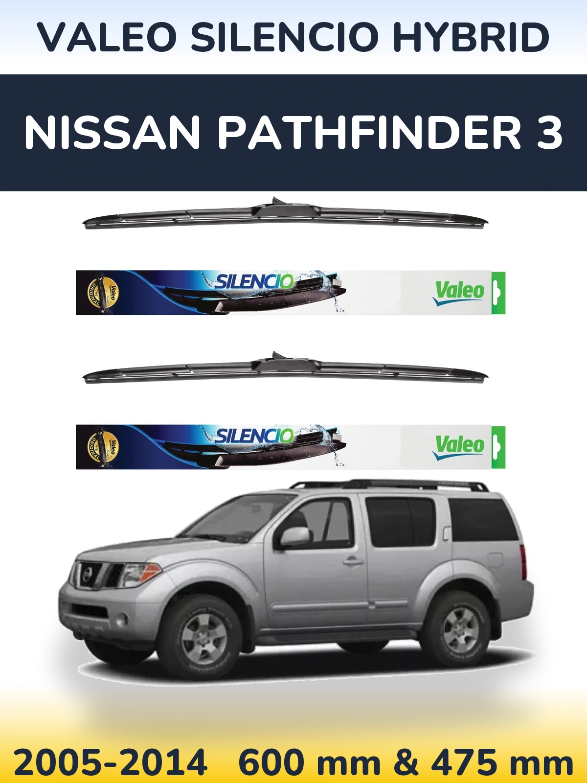 Front wiper blade set Valeo Silencio Hybrid 600 & 475 mm for Nissan Pathfinder 3 2005-2014