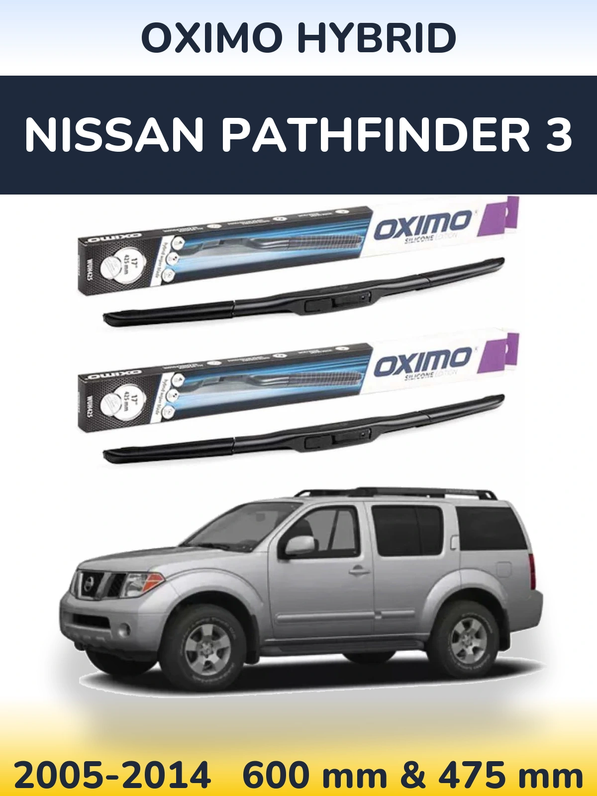 Front wiper blade set Oximo Hybrid 600 & 475 mm for Nissan Pathfinder 3 2005-2014