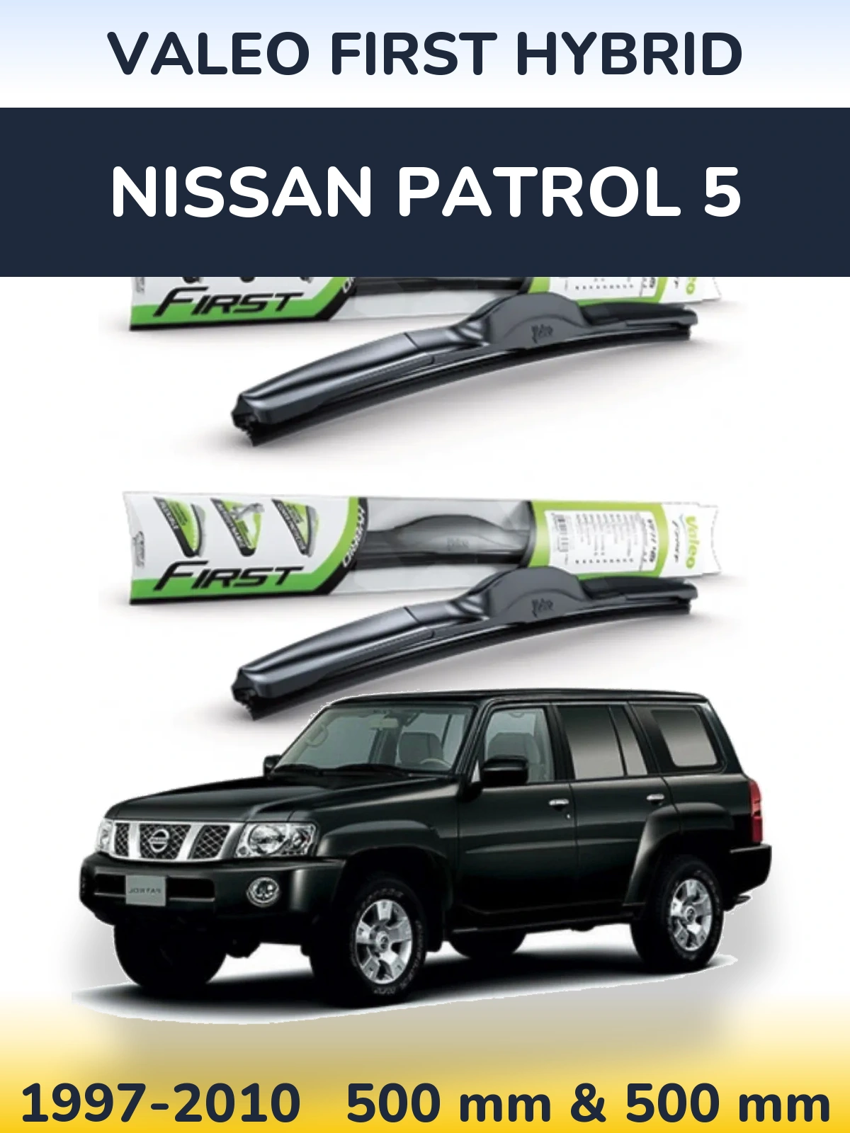 Комплект передних дворников Valeo First Hybrid 500 & 500 мм для Nissan Patrol 5 1997-2010