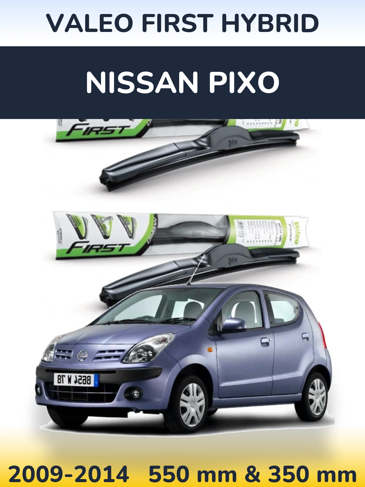 Front wiper blade set Valeo First Hybrid 550 & 350 mm for Nissan Pixo 2009-2014