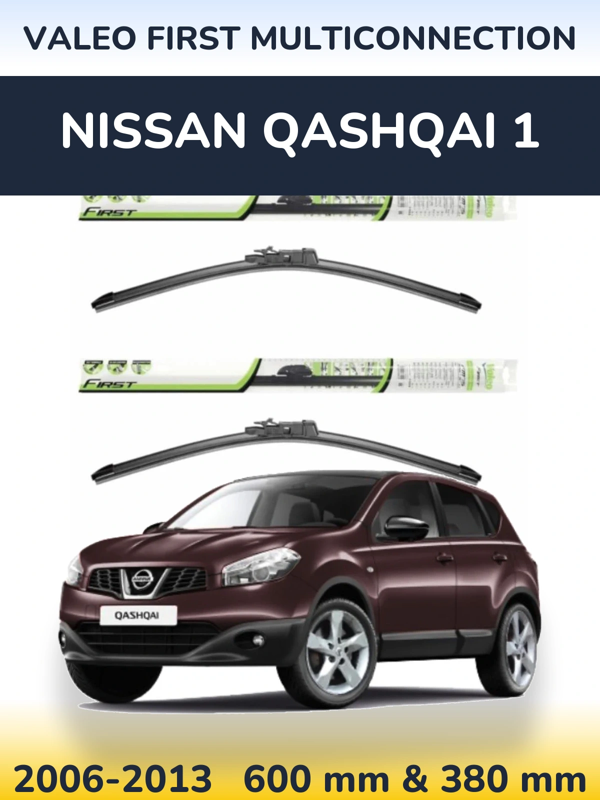Комплект передних дворников Valeo First MultiConnection 600 & 380 мм для Nissan Qashqai 1 2006-2013