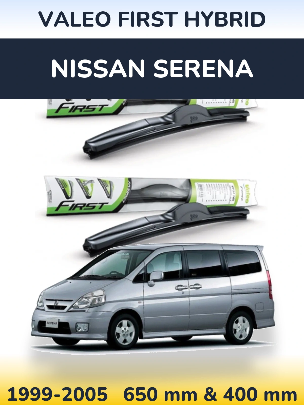 Front wiper blade set Valeo First Hybrid 650 & 400 mm for Nissan Serena 1999-2005